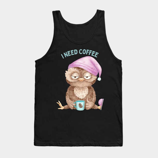 Sleepy owl I need coffee lover coffee addict This Girl Runs On Caffeine And Sarcasm Funny Tank Top by BoogieCreates